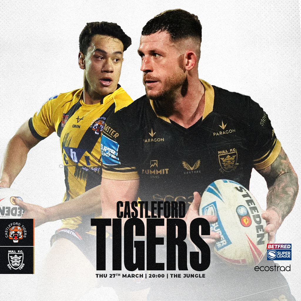 Round 6 | Castleford Tigers vs Hull FC *COLLECTION ONLY*